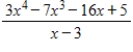 <strong>Use synthetic division to perform the division. </strong> A) B) C) D) E)none of these