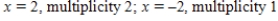 <strong>Using a graphing utility,graph and approximate the zeros and their multiplicity.</strong> A) B) C) D) E)