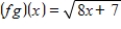 <strong>Find ( fg )(x). </strong> A) B) C) D) E)