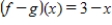 <strong>Let f (x)= 2x + 1,g(x)= 3x - 2.Find the function. </strong> A) B) C) D) E)none of the above