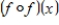 <strong>Let .Find the composite function which expresses the given correspondence correctly. </strong> A) B) C) D) E)none of the above