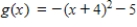 <strong>Write an equation for the function that is described by the following characteristics. The shape of ,but moved five units down,four units to the left,and then reflected in the x-axis.</strong> A) B) C) D) E)