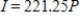 <strong>The simple interest on an investment is directly proportional to the amount of the investment.By investing $5800 in a municipal bond,you obtained an interest payment of $221.25 after 1 year.Find a mathematical model that gives the interest I for this municipal bond after 1 year in terms of the amount invested P.(Round your answer to three decimal places. ) </strong> A) B) C) D) E)