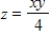 <strong>Find a mathematical model representing the statement.(Determine the constant of proportionality. ) Z varies jointly as x and y. </strong> A) B) C) D) E)