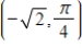 <strong>A point in rectangular coordinates is given.Convert the point to polar coordinates,r > 0. </strong> A)Polar coordinates: B)Polar coordinates: C)Polar coordinates: D)Polar coordinates: E)Polar coordinates: