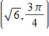 <strong>A point in rectangular coordinates is given.Convert the point to polar coordinates,r > 0. </strong> A)Polar coordinates: B)Polar coordinates: C)Polar coordinates: D)Polar coordinates: E)Polar coordinates: