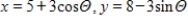 <strong>Using following result find a set of parametric equation of conic. Circle: Circle: center: ;radius: 5 </strong> A) B) C) D) E)