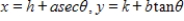 <strong>Using following result find a set of parametric equation of conic. Hyperbola: Hyperbola: vertices: ;foci: </strong> A) B) C) D) E)