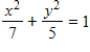 <strong>Find the standard form of the equation of the ellipse with the given characteristics and center at the origin. Vertices: ;Foci: </strong> A) B) C) D) E)
