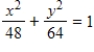 <strong>Find the standard form of the equation of the ellipse with the given characteristics and center at the origin. Vertices: ;Foci: </strong> A) B) C) D) E)