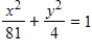 <strong>Find the standard form of the equation of the ellipse with the given characteristics and center at the origin. Foci: ;major axis of length 18 </strong> A) B) C) D) E)
