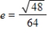 <strong>Find the Eccentricity of the conic. </strong> A)Eccentricity: B)Eccentricity: C)Eccentricity: D)Eccentricity: E)Eccentricity: