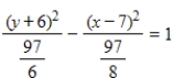 <strong>Identify the conic by writing the equation in standard form. </strong> A) ;ellipse B) ;hyperbola C) ;hyperbola D) ;hyperbola E) ;ellipse