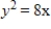 <strong>Find the standard form of the equation of the parabola with the given characteristic(s)and vertex at the origin. Passes through the point (2,4);horizontal axis </strong> A) B) C) D) E)
