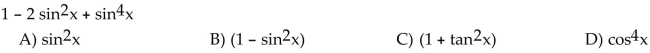 Factor the trigonometric expression and simplify.