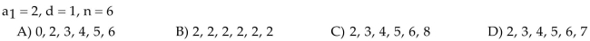 Write the first n terms of the given arithmetic sequence (the value of n is indicated in the question).