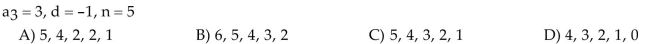 Write the first n terms of the given arithmetic sequence (the value of n is indicated in the question).