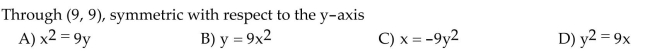 Write an equation for the parabola with vertex at the origin.