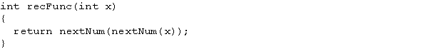 The following is an example of a recursive function, where nextNum is a function such that nextNum(x) = x + 1.