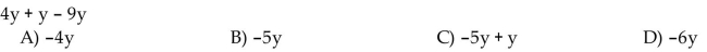 Simplify the expression by combining any like terms.