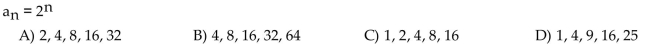 Write the first five terms of the sequence whose general term is given.