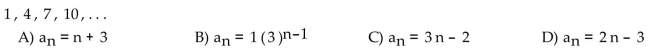 Find a general term an for the sequence whose first four terms are given.