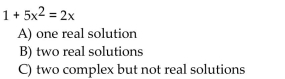 Use the discriminant to determine the number and type of solutions of the equation.