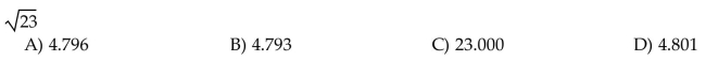 Use a calculator to approximate the square root to 3 decimal places. Check to see that the approximation is reasonable.