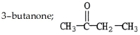 <strong>The common name of an industrial solvent used in many manufacturing processes is methyl ethyl ketone.The correct systematic name and structural formula of this compound are</strong> A) B) C) D) E)none of these