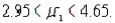 The 90% confidence interval for   is   or  