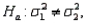 In testing vs. if and then the calculated value of the test statistic is F = 1.60.