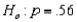 In testing vs. at any p-value greater than 0.025 will lead to a rejection of the null hypothesis.