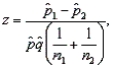 The test statistic that is used in testing   vs.   is   where  