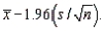 A 95% lower confidence bound (LCB) for the population mean can always be constructed using the following equation: LCB =