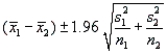 The 95% confidence interval for   is approximated by   = (10.7- 7.1)   1.96 (0.1935) = 3.6   0.37926, or 3.22074 <   < 3.97926 kg. One can estimate with 95% confidence that the difference in the mean weight loss for the two diets is roughly between 3.22 and 3.98 kg. In repeated sampling, all intervals constructed in this manner will enclose (   ) 95% of the time. Hence, we are fairly certain that this particular interval encloses   .