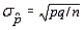 Since np = 200 and n(1 - p) = 300 are both greater than 5, the distribution of the sample proportion   will be approximately normal with a mean   = 0.4 and a standard deviation (or standard error)   = 0.0219.