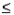 For a continuous random variable x and constant a, P(x a) = P(x >a) and P(x a) = P(x < a).