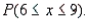 Let x be a binomial random variable with n = 25 and p = 0.3. a. Is the normal approximation appropriate for this binomial random variable? b. Find the mean and standard deviation for x. c. Use the normal approximation to find d. How close was your approximation? d. Use the cumulative binomial probabilities table in Appendix 1 of the textbook to calculate the exact probability Compare the results of parts c and