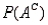 The probability that event A will not occur is 1 - .