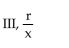 <strong>Suppose that the point (x, y)is in the indicated quadrant. Decide whether the given ratio is positive or negative. </strong> A)Positive B)Negative