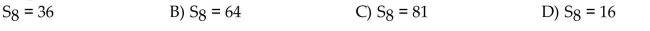 <strong>Use the appropriate formula to find the indicated figurate number. the 8th square number</strong> A)