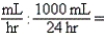 a.42 mL per hr b.Estimate: Less than 50 mL per hr (10 hours would be 100 mL per hr,20 hours 50 mL per hr) c.DA equation: 41.66,rounded to 42 mL per hr (nearest 0.5 mL) d.Evaluation: Estimate supports answer. e.This is a continuous infusion.