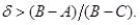 <strong>For an infinitely repeated game promising A per period with continuing cooperation,B for the one period gain from cheating and C per period for the non-cooperative solution (B > A > C)will have a subgame perfect Nash equilibrium in trigger strategies providing:</strong> A) B) C) D)