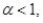<strong>Consider the production function For this function to have diminishing marginal productivities and increasing returns to scale,it must be the case that:</strong> A) B) C) D)