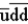 <strong>The quark structure of the neutron is udd.What is the quark structure of the antineutron?</strong> A) B) ddu C) D) udd,since the neutron is its own antiparticle