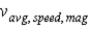 <strong>Consider the magnitude of the average speed, ,and the magnitude of the average velocity, ,for the same trip.Which of the following is always true?</strong> A) B) C) D) none of the above