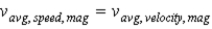 <strong>Consider the magnitude of the average speed, ,and the magnitude of the average velocity, ,for the same trip.Which of the following is always true?</strong> A) B) C) D) none of the above