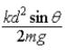 <strong>A spring with spring constant k is used to launch a mass m up a frictionless inclined plane having angle of elevation θ.What is the maximum height reached above the starting elevation of the mass during the motion of the mass if the spring is compressed a distance d before launch?</strong> A) B) C) D)