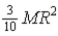 <strong>A non-uniform round object of mass M and radius R is found to have its total kinetic energy to be given by When rolling down an incline.What is this object's moment of inertia?</strong> A) B) C) D)
