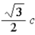 <strong>As measured from the Earth,a spacecraft is moving at speed c/2 toward a second spacecraft that is not moving.The first spacecraft emits a laser pulse toward the second spacecraft.What is the speed of the laser pulse measured by the second spacecraft as it passes by?</strong> A) B) C) D)